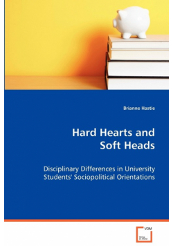 Hard Hearts and Soft Heads