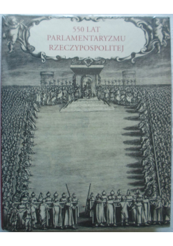 550 Parlamentaryzmu Rzeczypospolitej