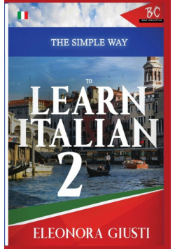 The Simple Way to Learn Italian 2