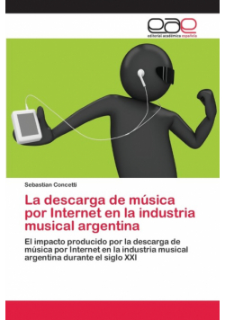 La descarga de música por Internet en la industria musical argentina