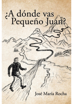 ¿A dónde vas Pequeño Juan?