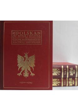 Polska jej dzieje i kultura tom I do III reprint ok 1927 r