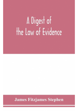 A digest of the law of evidence