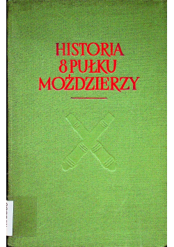 Historia 8 pułku moździerzy