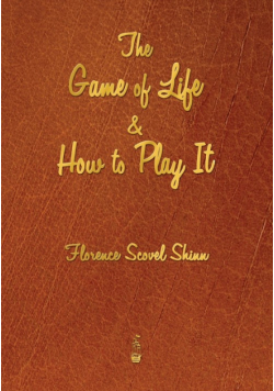 The Game of Life and How to Play It