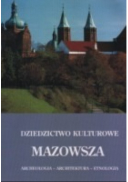 Dziedzictwo kulturowe mazowsza