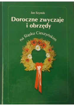 Doroczne zwyczaje i obrzędy na Śląsku Cieszyńskim
