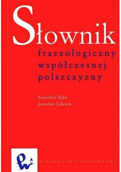 Słownik Frazeologiczny Wspóczesnej Polszczyzny