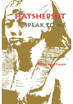 Hatshepsut, Speak to Me