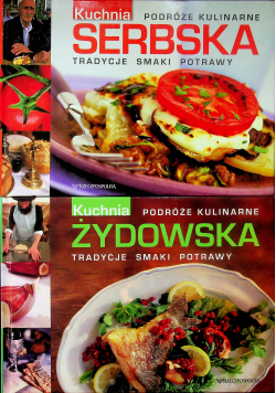 Podróże kulinarne Kuchnia serbska / Kuchnia żydowska