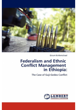 Federalism and Ethnic   Conflict Management   in Ethiopia