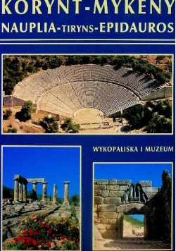 Korynt mykeny nauplia tiryns epidauros
