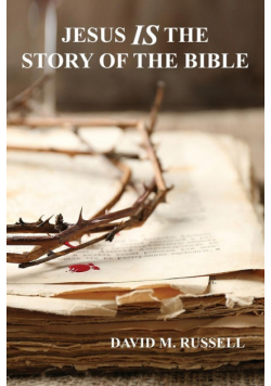 Jesus IS the Story of the Bible