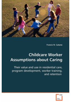 Childcare Worker Assumptions about Caring