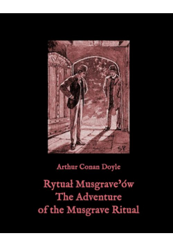 Rytuał Musgrave’ów. The Adventure of the Musgrave Ritual