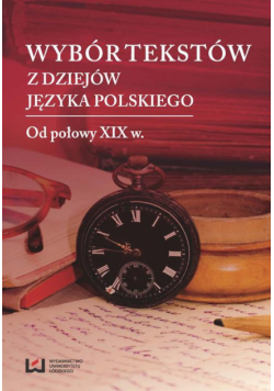 Wybór tekstów z dziejów języka polskiego