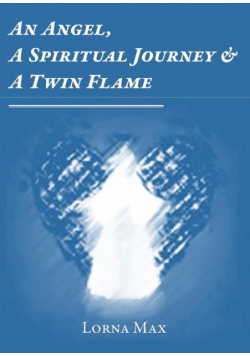 An Angel, A Spiritual Journey & A Twin Flame