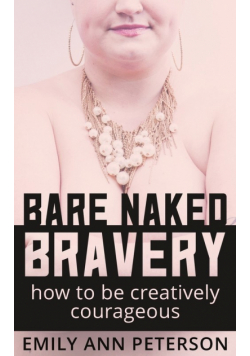 Bare Naked Bravery