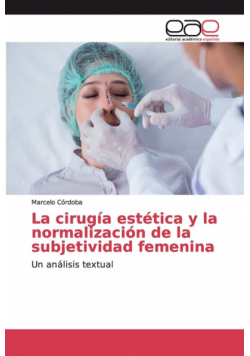 La cirugía estética y la normalización de la subjetividad femenina