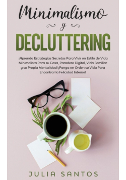 Minimalismo y Decluttering