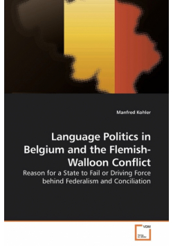 Language Politics in Belgium and the             Flemish-Walloon Conflict