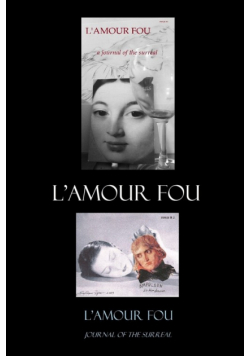 L'AMOUR FOU journal of the surreal 1 & 2