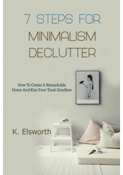 7 Steps For Minimalism Declutter