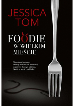 Foodie w wielkim mieście