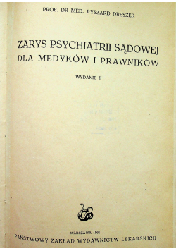 Zarys psychiatrii sądowej dla medyków i prawników