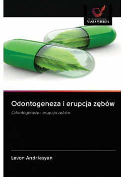 Odontogeneza i erupcja zębów