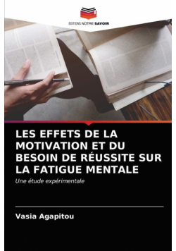 Les Effets De La Motivation Et Du Besoin De Réussite Sur La Fatigue Mentale