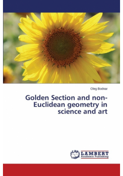 Golden Section and non-Euclidean geometry in science and art
