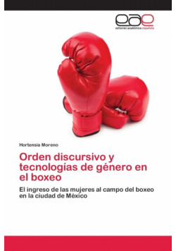 Orden discursivo y tecnologías de género en el boxeo