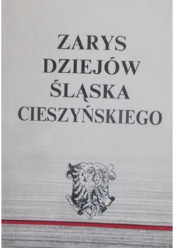 Zarys Dziejów Śląska Cieszyńskiego