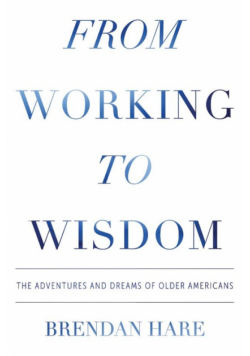 From Working To Wisdom