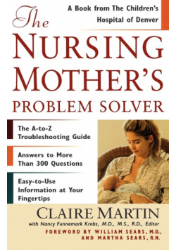 The Nursing Mother's Problem Solver