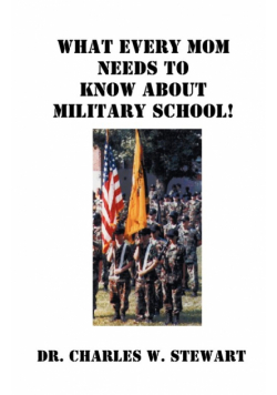 What Every Mom Needs to Know about Military School!