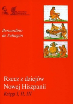 Rzecz z dziejów Nowej Hiszpanii Księgi I II
