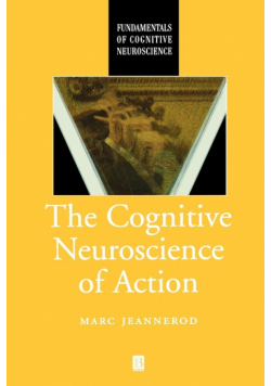 Cognitive Neuroscience of Action