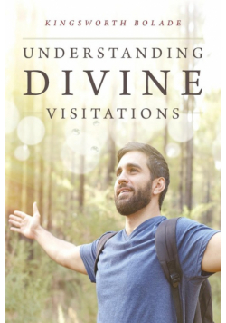 Understanding Divine Visitations
