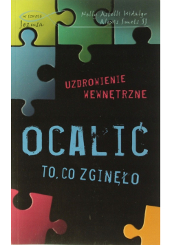 Ocalić to co zginęło Uzdrowienie wewnętrzne