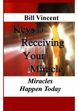 Keys to Receiving Your Miracle