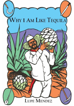 Why I Am Like Tequila