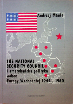 The National Security counci i amerykanska polityka wobec Europy Wschodniej 1945 960
