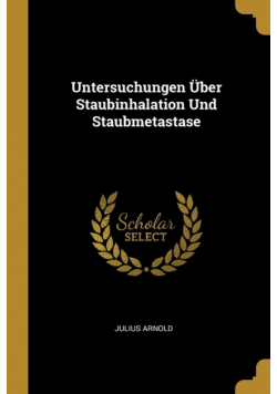 Untersuchungen Über Staubinhalation Und Staubmetastase