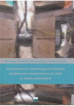 Komputerowo wspomagane badania właściwości mechanicznych  stali w stanie półciekłym
