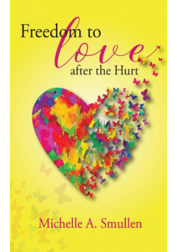 Freedom to Love After the Hurt