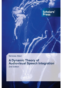 A Dynamic Theory of Audiovisual Speech Integration