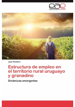 Estructura de empleo en el territorio rural uruguayo y granadino