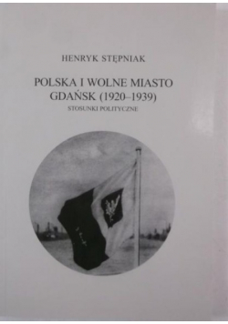 Polska i wolne miasto Gdańsk 1920 1939